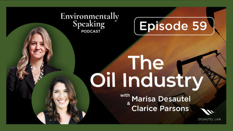 Environmentally Speaking 059: The Oil Industry