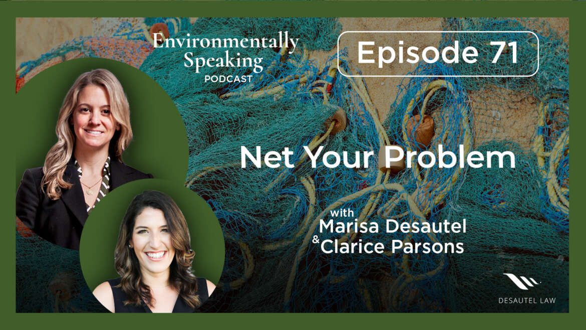 Environmentally Speaking 071: Net Your Problem