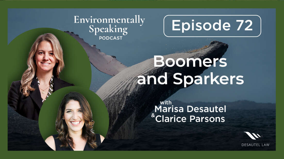 Environmentally Speaking 072: Boomers and Sparkers