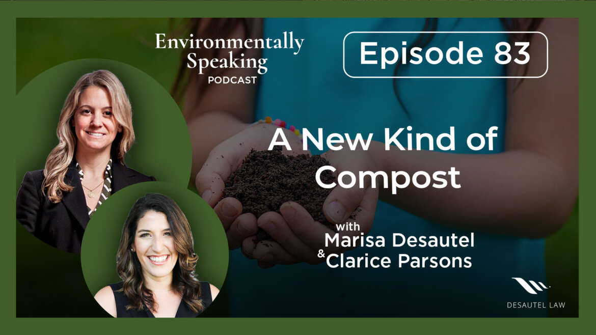Environmentally Speaking 083: A New Kind of Compost