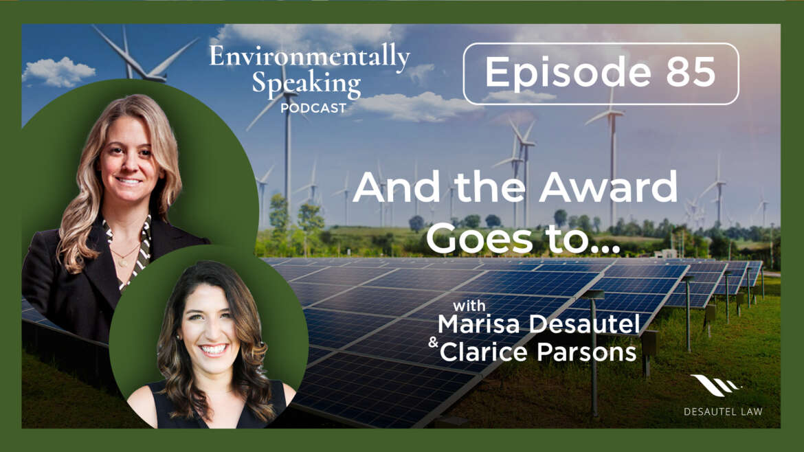 Environmentally Speaking 085: And the Award Goes to…